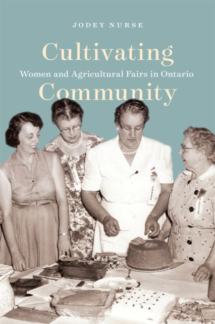 Book cover of: Cultivating Community. By: Jodey Nurse