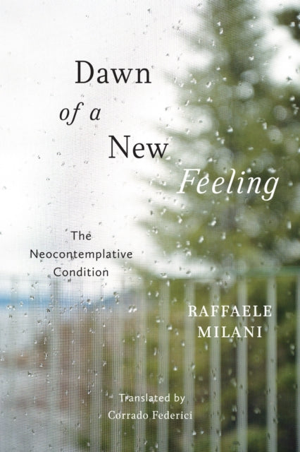 Book cover of: Dawn of a New Feeling. By: Raffaele Milani