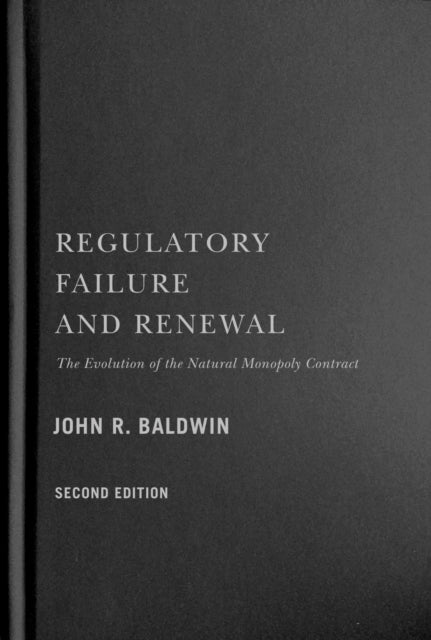 Book cover of: Regulatory Failure and Renewal. By: Baldwin, John R.