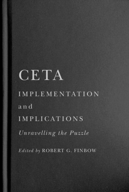 Book cover of: CETA Implementation and Implications. By: Robert G. Finbow