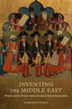 Book cover of: Inventing the Middle East. By: Guillemette Crouzet