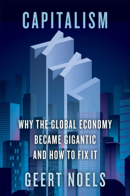 Book cover of: Capitalism XXL. By: Geert Noels