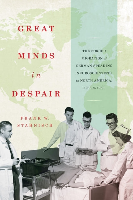 Book cover of: Great Minds in Despair. By: Frank W. Stahnisch