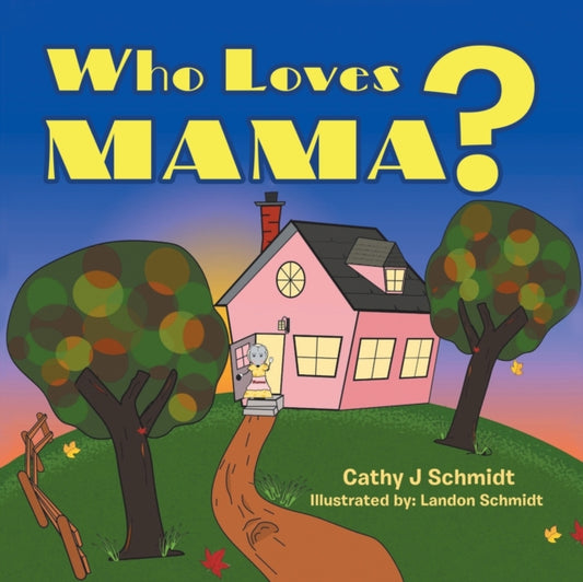 Book cover of: Who Loves Mama?. By: Cathy J Schmidt