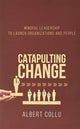 Book cover of: Catapulting Change. By: Albert Collu