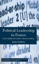 Book cover of: Political Leadership in France. By: John Gaffney