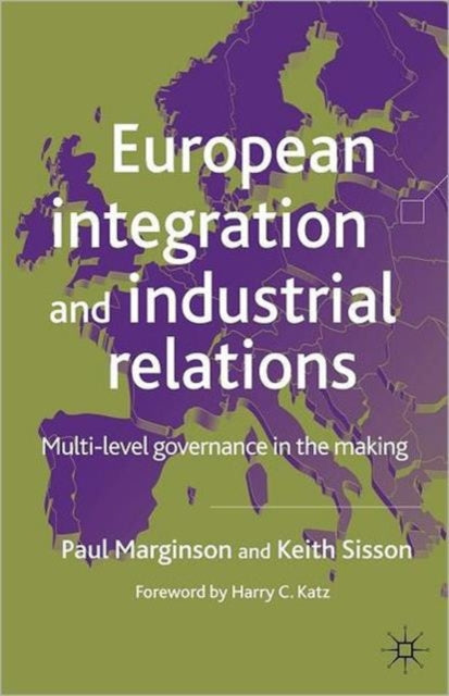 Book cover of: European Integration and Industrial Relations. By: Paul Marginson
