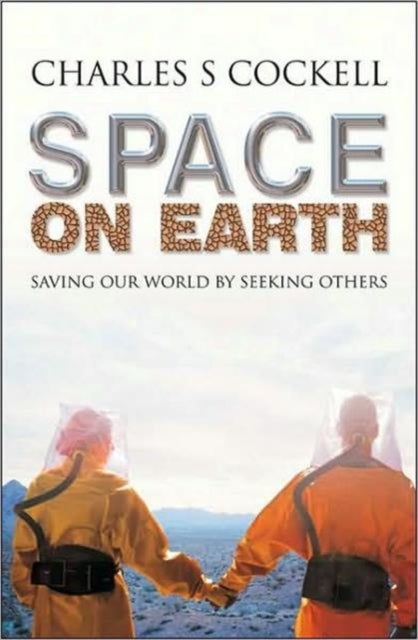 Book cover of: Space on Earth. By: Charles Cockell, Charles S. Cockell