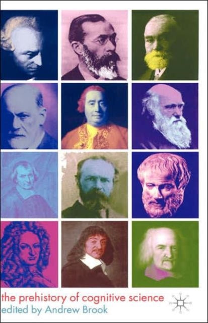 Book cover of: Prehistory of Cognitive Science. By: Andrew Brook