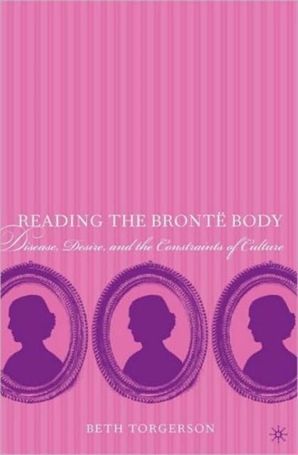 Book cover of: Reading the Bronte Body. By: Beth Torgerson