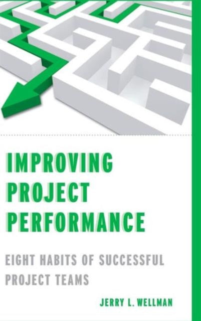 Book cover of: Improving Project Performance. By: Jerry L. Wellman