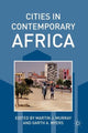 Book cover of: Cities in Contemporary Africa. By: Martin J. Murray