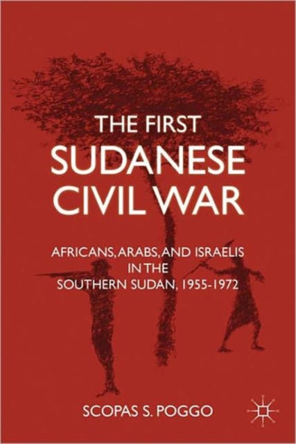 Book cover of: First Sudanese Civil War. By: Scopas S. Poggo