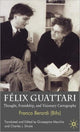 Book cover of: Felix Guattari. By: Franco Berardi