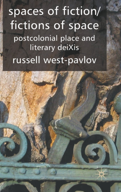 Book cover of: Spaces of Fiction / Fictions of Space. By: Russell West-Pavlov