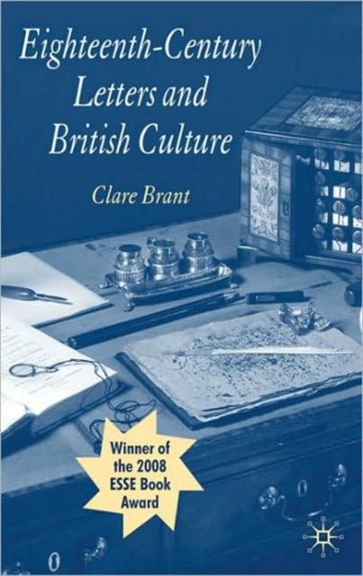 Book cover of: Eighteenth-Century Letters and British Culture. By: Clare Brant