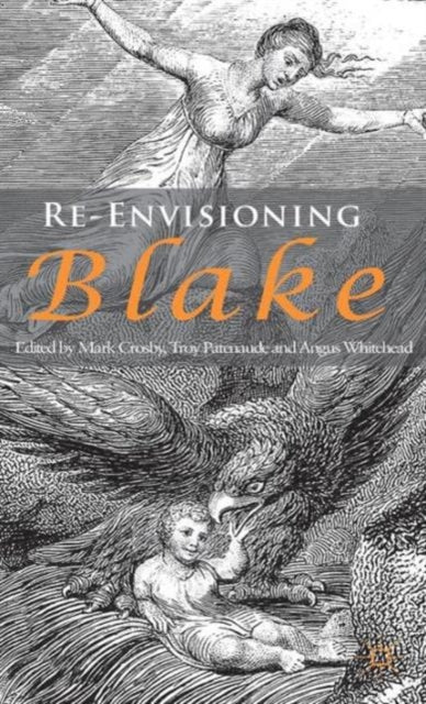 Book cover of: Re-envisioning Blake. By: Mark Christopher Crosby