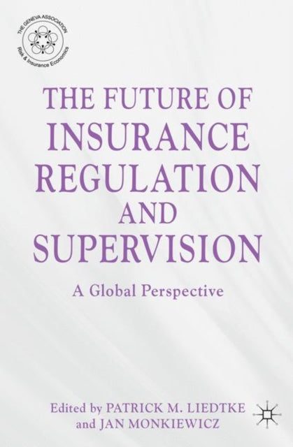 Book cover of: Future of Insurance Regulation and Supervision. By: Patrick M. Liedtke