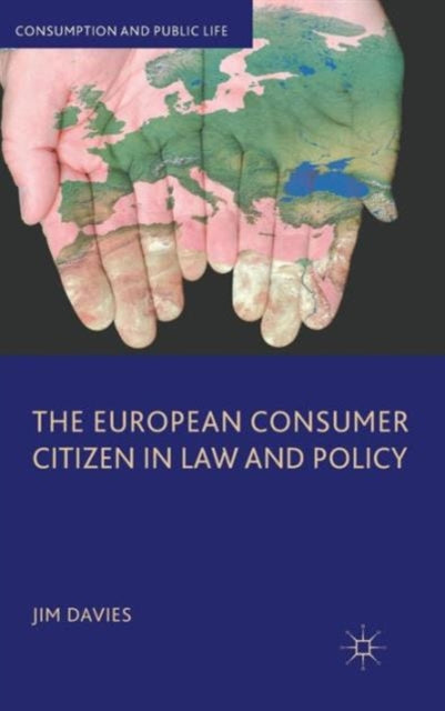 Book cover of: European Consumer Citizen in Law and Policy. By: Jim Davies