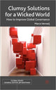 Book cover of: Clumsy Solutions for a Wicked World. By: Marco Verweij
