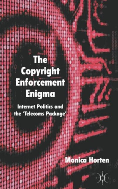 Book cover of: Copyright Enforcement Enigma. By: Monica Horten