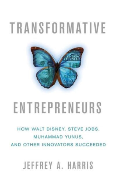 Book cover of: Transformative Entrepreneurs. By: Jeffrey A. Harris