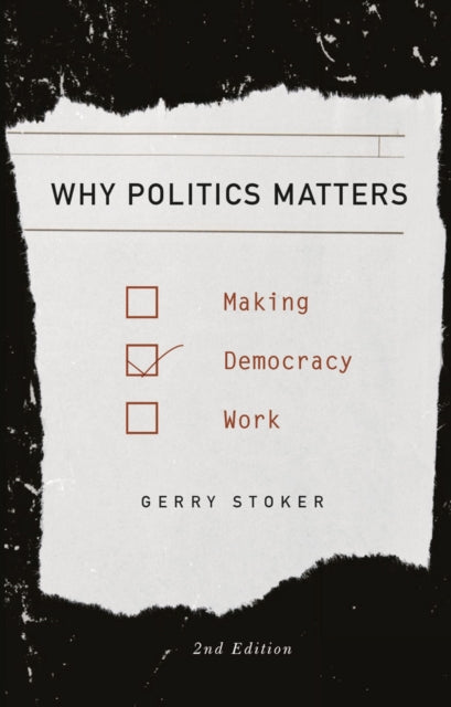 Book cover of: Why Politics Matters. By: Gerry Stoker