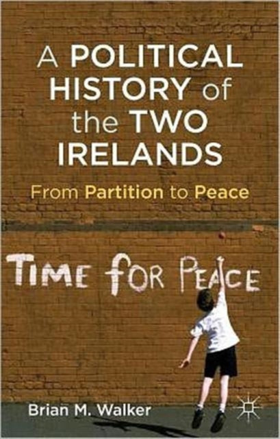 Book cover of: Political History of the Two Irelands. By: Brian Mercer Walker