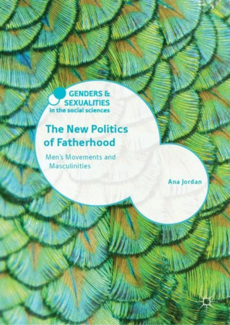 Book cover of: New Politics of Fatherhood. By: Ana Jordan