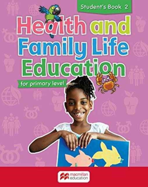 Health and Family Life Education Student's Book 2 9780230431751 Series Editor: Clare Eastland