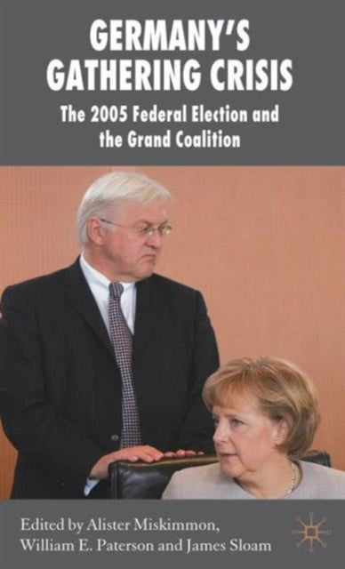 Book cover of: Germany's Gathering Crisis. By: Alister Miskimmon