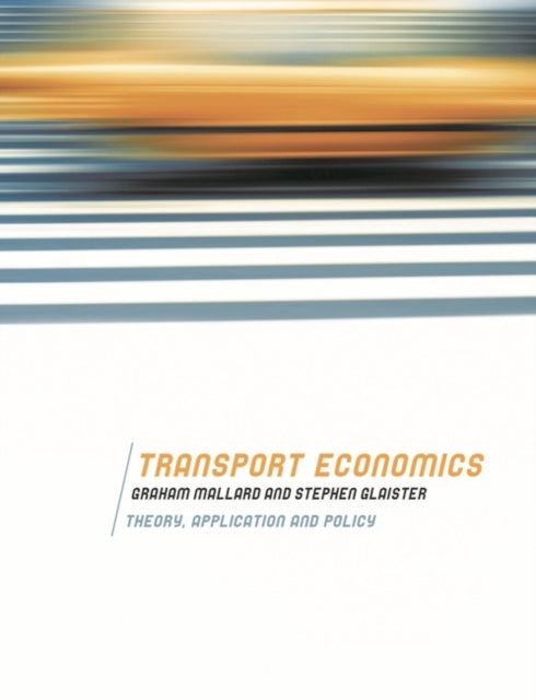 Book cover of: Transport Economics. By: Graham Mallard