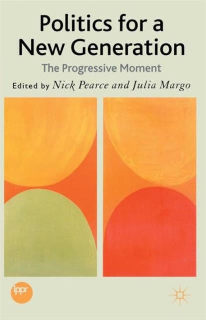 Book cover of: Politics for a New Generation