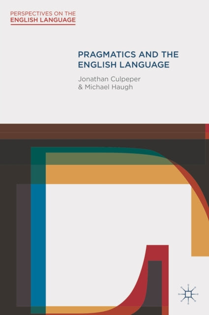 Book cover of: Pragmatics and the English Language. By: Jonathan Culpeper