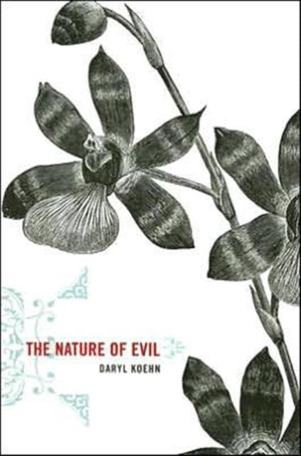 Book cover of: Nature of Evil. By: Daryl Koehn