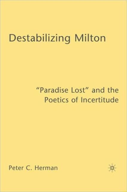 Book cover of: Destabilizing Milton. By: Peter C. Herman