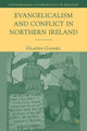 Book cover of: Evangelicalism and Conflict in Northern Ireland. By: Gladys Ganiel