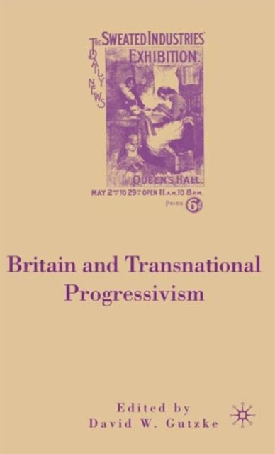 Book cover of: Britain and Transnational Progressivism