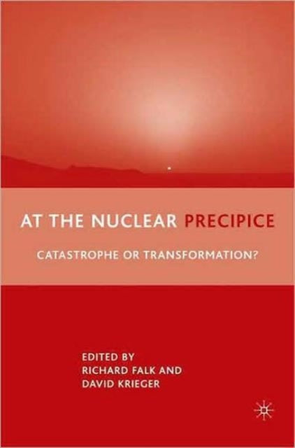 Book cover of: At the Nuclear Precipice. By: Richard Falk