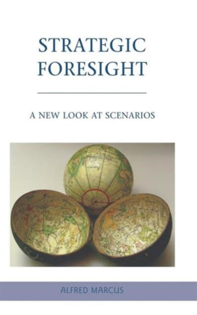 Book cover of: Strategic Foresight. By: Alfred A. Marcus