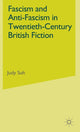 Book cover of: Fascism and Anti-Fascism in Twentieth-Century British Fiction