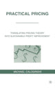 Book cover of: Practical Pricing. By: Michael Calogridis
