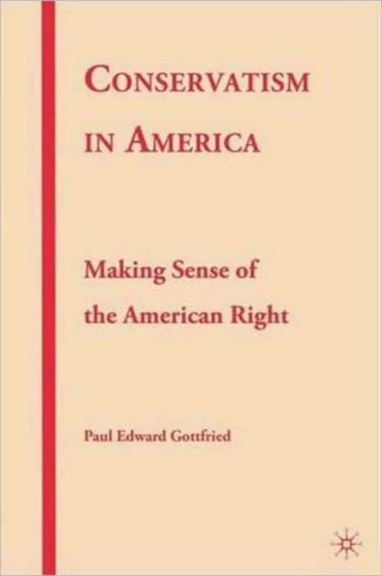 Book cover of: Conservatism in America. By: P. Gottfried