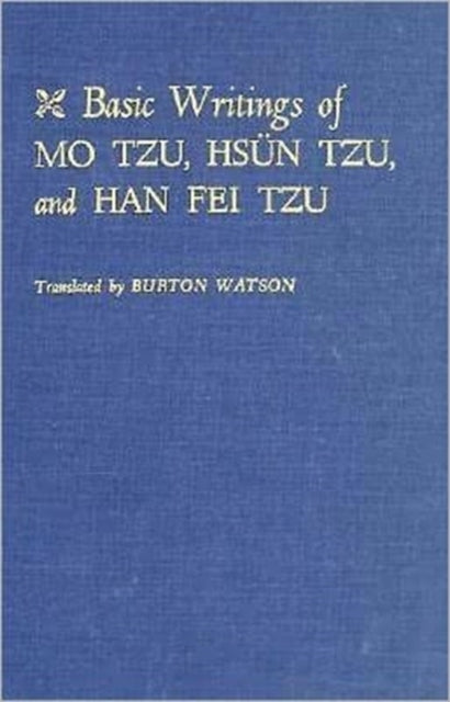 Book cover of: Basic Writings of Mo Tzu, Hsun Tzu, and Han Fei Tzu