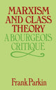 Book cover of: Marxism and Class Theory. By: Frank Parkin