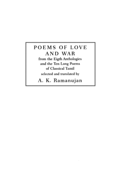 Book cover of: Poems of Love and War. By: A. K. Ramanujan
