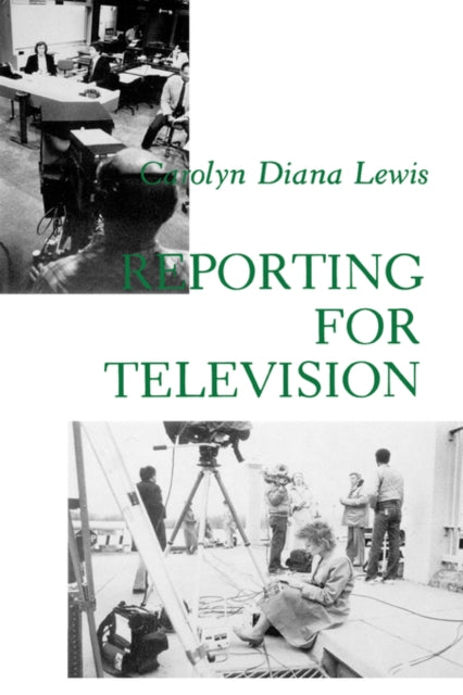 Book cover of: Reporting for Television