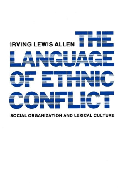 Book cover of: Language of Ethnic Conflict