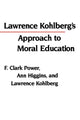 Book cover of: Lawrence Kohlberg's Approach to Moral Education