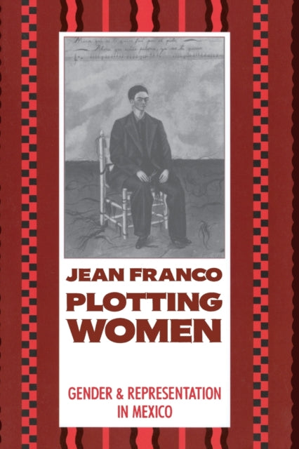 Book cover of: Plotting Women. By: Jean Franco